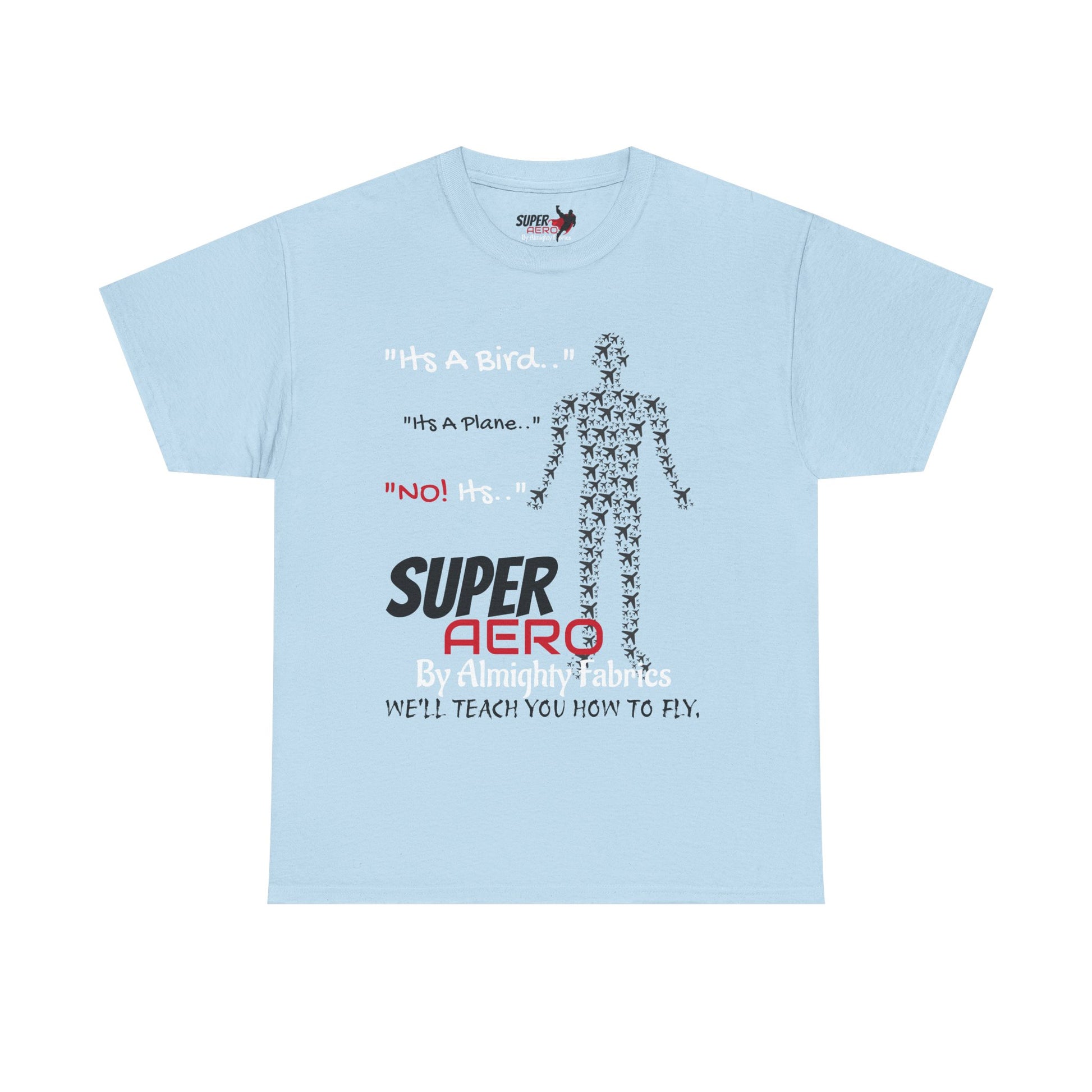 ITS A BIRD.. ITS A PLANE.. Tee